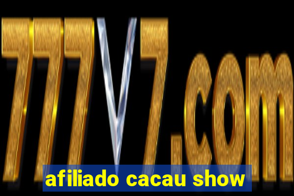 afiliado cacau show